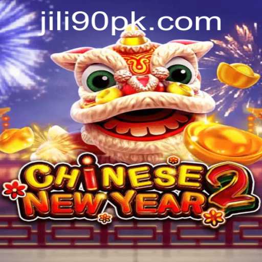 Exploring CHINESENEWYEAR2: An In-Depth Guide to Jili 90